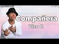 COMPAÑERA : VICO C | Letra (Video lyrics)
