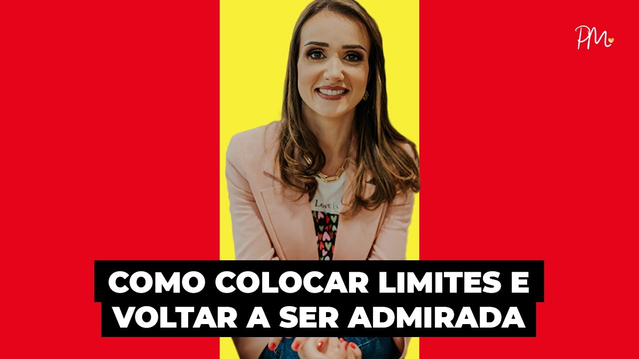 Como COLOCAR LIMITES e voltar a ser admirada! Parte 1 | Priscilla Macanhão #teremanterrelacionamento