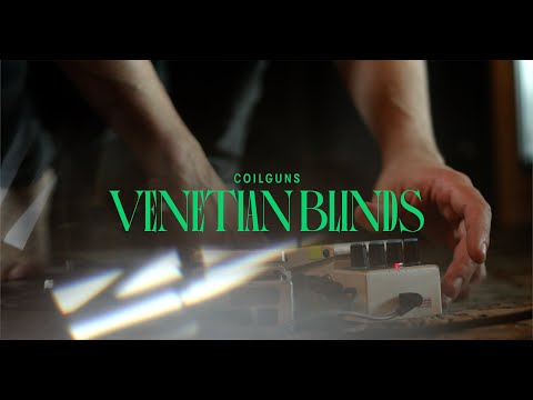 Coilguns - Venetian Blinds (official video)