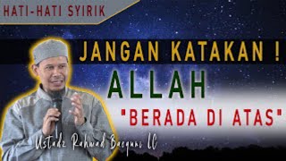 Download lagu mereka yang menyebut ALLAH ada di atas Ustadz Rahmat Baequni terbaru mp3 Download lagu mereka yang menyebut ALLAH ada di atas Ustadz Rahmat Baequni terbaru mp3