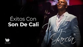 Willy Garcia - Exitos Son De Cali | Salsa Para Bailar