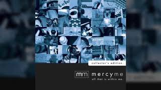 Sanctified (Acoustic Version) // All That is Within Me: Collector&#39;s Edition - MercyMe