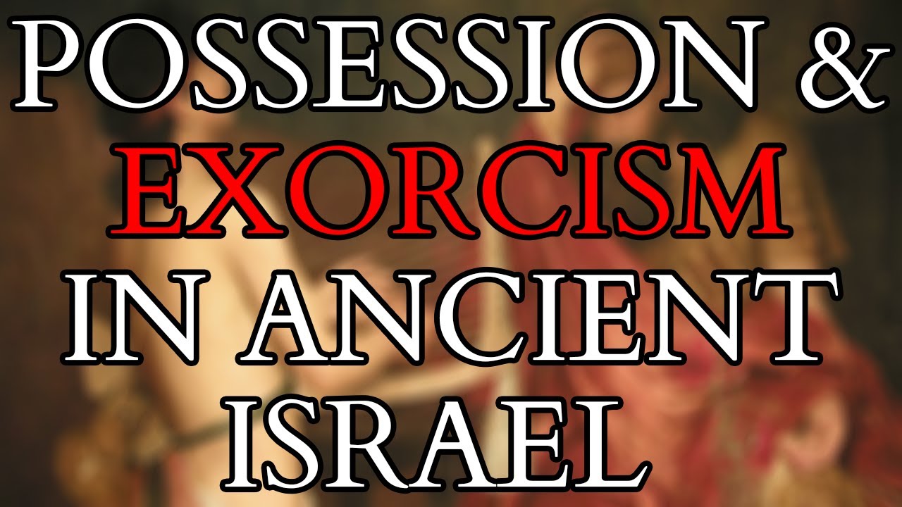 Possession and Exorcism in Ancient Israel - Judaism