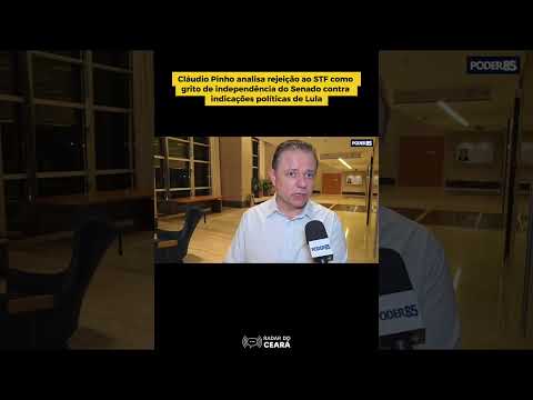 Cláudio Pinho vê rejeição ao STF como grito de independência #politica #fortaleza #notícias #ceará