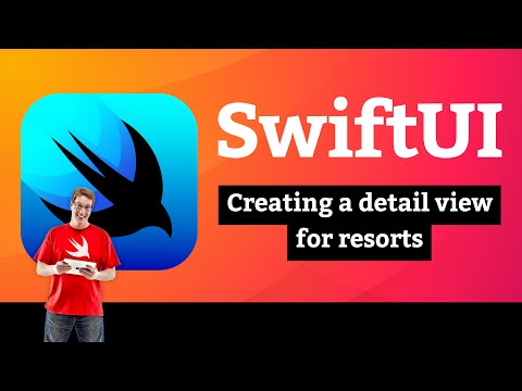 Creating a detail view for resorts – SnowSeeker SwiftUI Tutorial 8/12 thumbnail