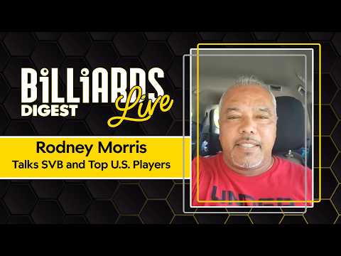 Rodney Morris Thoughts on SVB - Billiards Digest Live