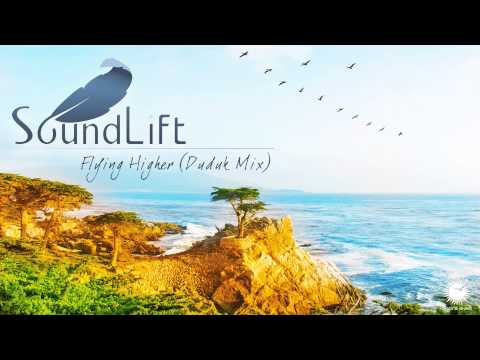 SoundLift - Flying Higher (Duduk Mix)