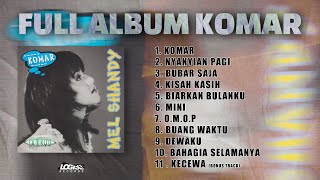 Download lagu PLAYLIST - FULL ALBUM KOMAR - MEL SHANDY mp3 Download lagu PLAYLIST - FULL ALBUM KOMAR - MEL SHANDY mp3