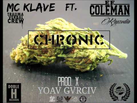 CHRONIC/MC KLAVE FT. EF COLEMAN