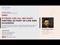 Stories Are All We Have Writing As Part Of Life And Academia