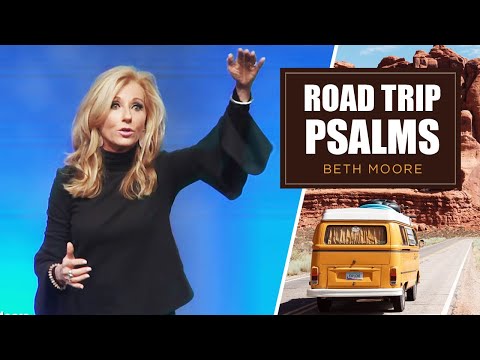 Road Trip Psalms - Part 1 | Beth Moore