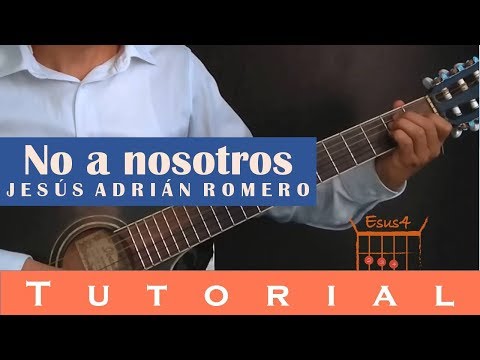 No A Nosotros - Jesús Adrián Romero