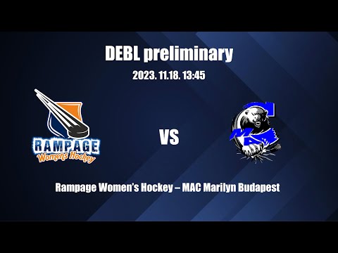 DEBL preliminary round: Rampage Women's Hockey vs. MAC Marilyn Budapest