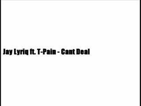 Jay Lyriq ft. T-Pain - Cant Deal