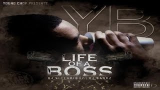Young Chop Presents: YB - Life Of A Boss [Full Mixtape]