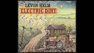 Levon Helm – I Wish I Knew How It Would Feel To Be Free