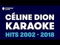 BEST OF CÉLINE DION 2002 - 2018 : KARAOKE WITH LYRICS