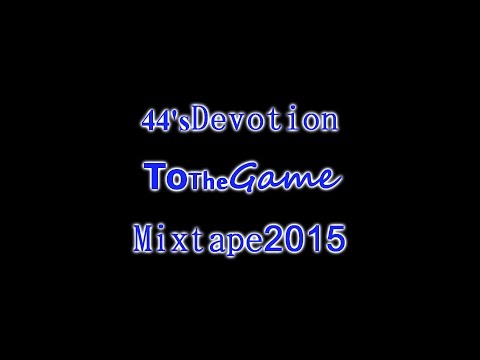 "Devotion To The Game" Mixtape ~ 20 Hype East Coast Tracks ~ 2015 ~ 44 ProductionsNS