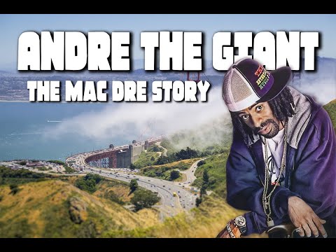 Andre the Giant - The Mac Dre Story (Documentary)