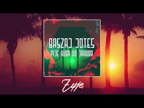 03. Baszaj/Jotes - Żyję (Pije Kuba do Jakuba EP)