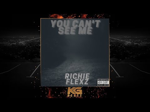 Richie Flexz - You Cant See Me [New 2021]