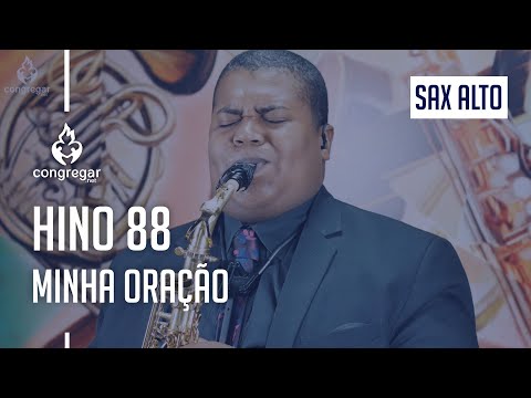 🎷 Hino 88 - Minha Oração - Sax Alto - CCB - Allan Oliveira 🎷