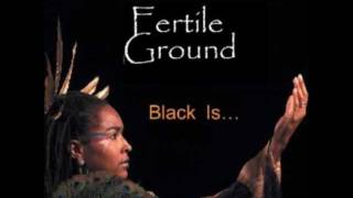 Fertile Ground Black - A Blues for me