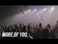 More Of You
