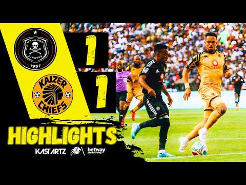 ORLANDO PIRATES vs KAIZER CHIEFS ‣ ALL GOALS & HIGHLIGHTS ‣ BETWAY PSL 2025/26