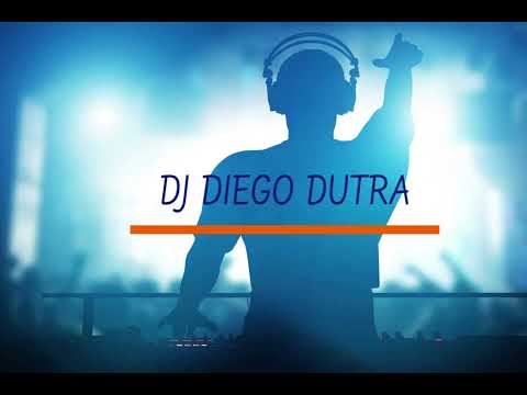 SET DJ DIEGO DUTRA 10 10