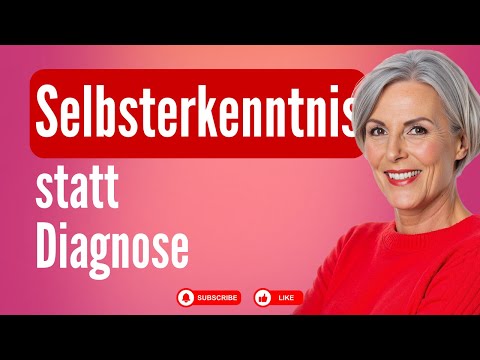 Selbsterkenntnis statt Diagnose