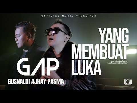 YANG MEMBUAT LUKA - GUSNALDI FEAT AJHAY PASMA (Official Music Video)