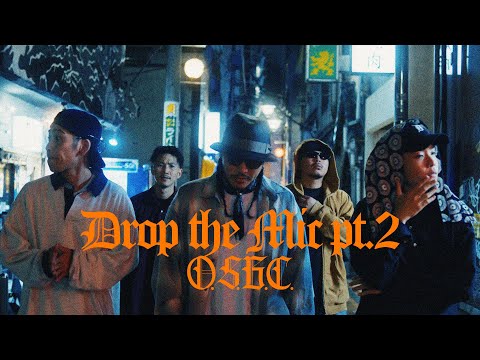O.S.B.C./Drop The Mic Pt.2【Official Music Video】