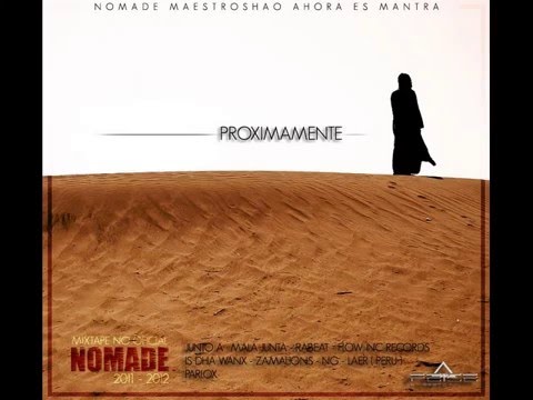ADELANTO DE " NOMADE " MIXTAPE NO OFICIAL DE EL MAESTROSHAO AHORA ES MANTRA