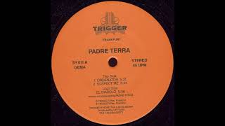 Padre Terra - Suspect Me