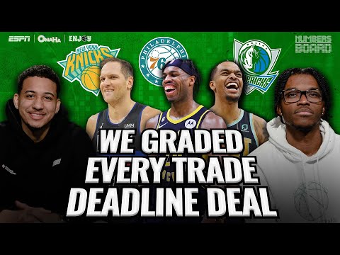 Grading Every Trade Deadline Deal | Numbers On The Board