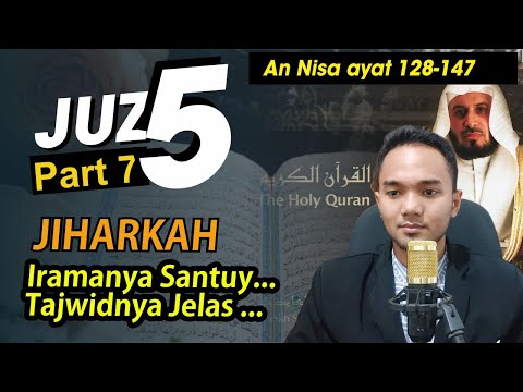 Juz 5 (Part 7) Ngaji Murattal Surat Annisa yat 128-147 irama jiharkah tajwid jelas