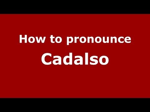 How to pronounce Cadalso (Spanish/Spain) - PronounceNames.com