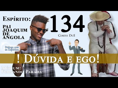 Cortes DcE #134 – Tem muito médium vaidoso e ignorância espiritual! Dúvida e ego!