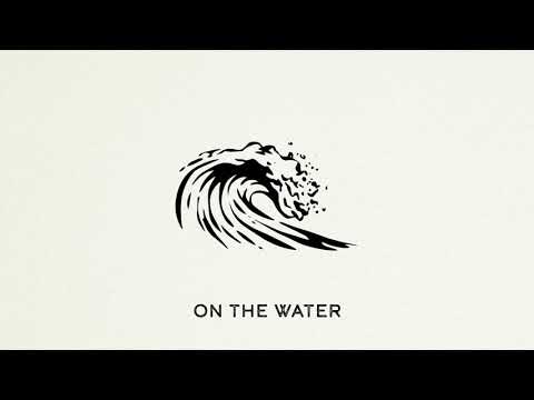 Video thumbnail for On The Water