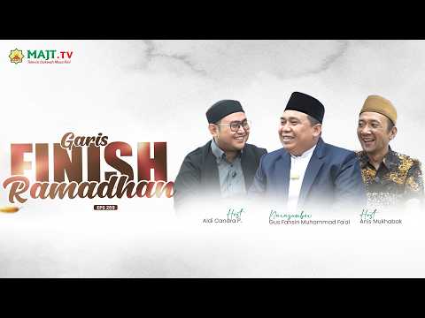Garis Finish Ramadan - Gus Fahsin M Fa'al