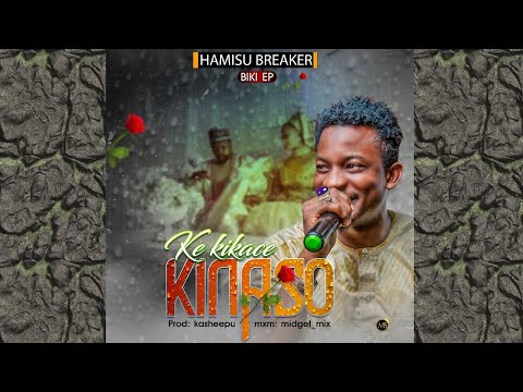Hamisu Breaker - ke kika ce kinaso(official audio) 2020