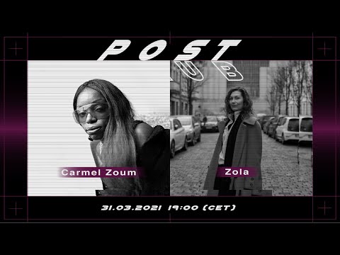 Carmel Zoum & Zola l POSTKLUB Berlin
