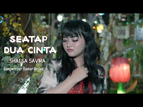 Shalsa Savira - Seatap Dua Cinta ( Official Music Video )