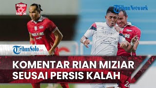 Persis Hari Ini: Rian Miziar Berbesar Hati seusai Persis Solo Dikalahkan Arema FC, Ucapkan Selamat