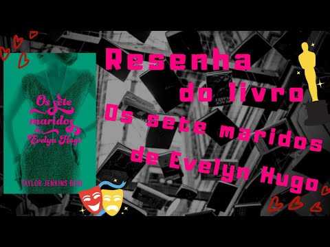 Resenha - Os sete maridos de Evelyn Hugo | #1001PáginasResenha |