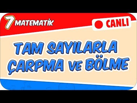 Tam Sayılarla Çarpma ve Bölme 📘 7MAT2 #2026