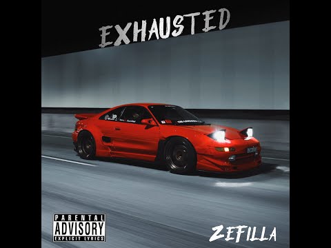 ZeFilla - EXHAUSTED