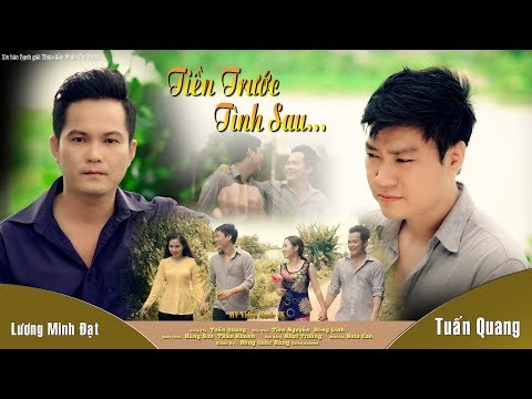 Tiền trước tình sau - Lương Minh Đạt