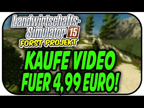 KAUFE VIDEO FÜR 4,99€ - LS15 The Alps #17 Forstprojekt mit Burning Gamers